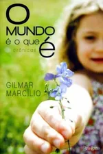 Cover of O mundo é o que é