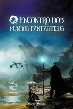 Cover of O encontro dos mundos fantásticos
