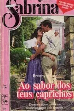 Cover of Ao Sabor dos Teus Caprichos