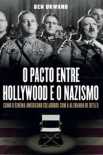 Cover of O pacto entre Hollywood e o Nazismo