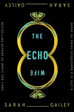 Cover of The Echo Wife: A Novel (English Edition)