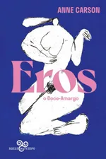 Cover of Eros, o doce-amargo