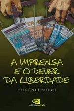 Cover of A imprensa e o dever da liberdade