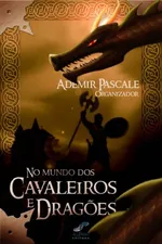Cover of No Mundo dos Cavaleiros e Dragões