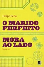 Cover of O marido perfeito mora ao lado