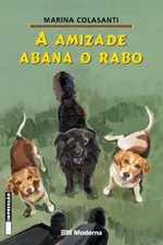 Cover of A amizade abana o rabo