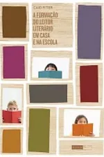 Cover of A formação do leitor literário em casa e na escola