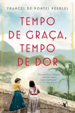 Cover of Tempo de graça, tempo de dor