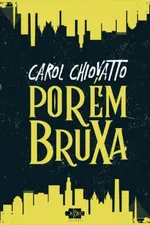 Cover of Porém Bruxa