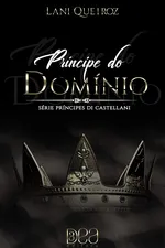 Cover of Príncipe Do Domínio (príncipes Di Castellani Livro 5)