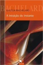 Cover of A Intuição do Instante
