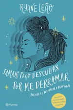 Cover of Jamais peço desculpas por me derramar
