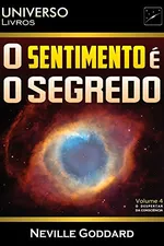 Cover of O Sentimento É o Segredo