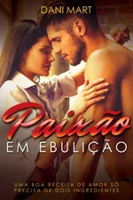 Cover of Paixão em Ebulição