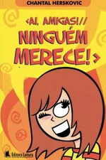 Cover of ai, amigas! - ninguém merece!