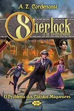 Cover of Sherlock e os aventureiros: o problema dos cálculos maquinares: 2