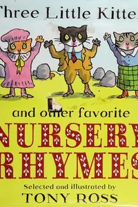 Three little kittens and other favorite nursery rhymes