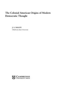 The colonial American origins of modern democratic thought