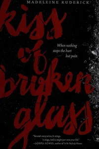 Kiss of broken glass