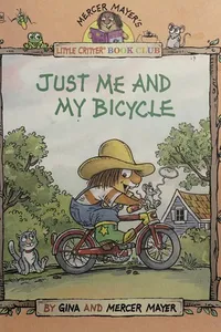 Cover of Just me and my bicycle by Gina Mayer