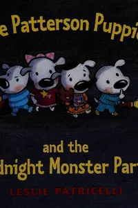 The Patterson puppies and the midnight monster party