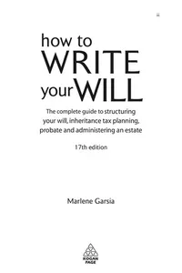 The complete guide to structuring your will, inheritance tax planning, probate and administering an estate