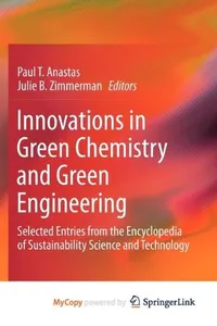 Innovations in Green Chemistry and Green Engineering