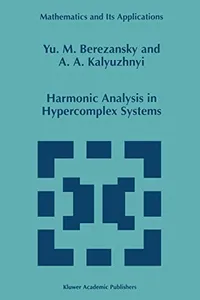 Capa de Harmonic Analysis in Hypercomplex Systems por Berezanskiĭ, I͡U. M.