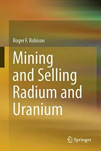 Mining and Selling Radium and Uranium