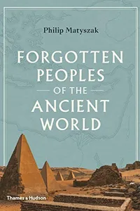 Forgotten Peoples of the Ancient World
