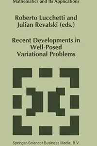 Recent Developments in Well-Posed Variational Problems