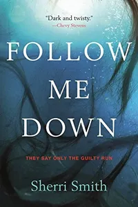 Follow me down