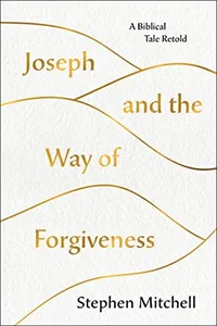 Joseph and the Way of Forgiveness