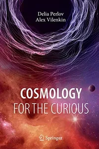 Cosmology for the curious