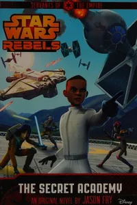 Star Wars - Rebels - The Secret Academy