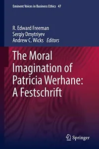 The Moral Imagination of Patricia Werhane