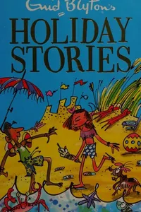 Enid Blyton's holiday stories