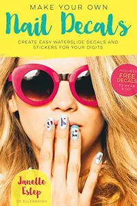 Make Your Own Nail Decals