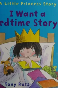 I want a bedtime story!
