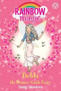 Cover of Bobbi the Bouncy Castle Fairy by Daisy Meadows