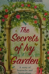 The secrets of Ivy Garden