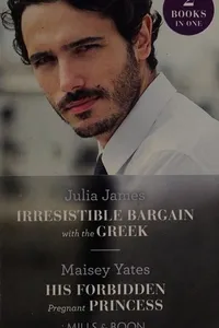 Capa de Irresistible Bargain with the Greek His Forbidden Pregnant Princess P/ por Maisey Yates