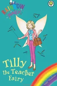 Cover of Tilly the Teacher Fairy by Daisy Meadows