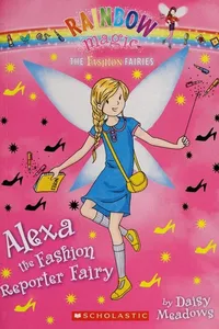 Cover of Alexa the Fashion Reporter Fairy by Daisy Meadows