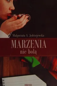 Marzenia nie bolą