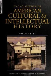 Encyclopedia of American cultural & intellectual history