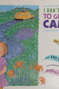 Cover of I Don't Want to Go to Camp by Eve Bunting