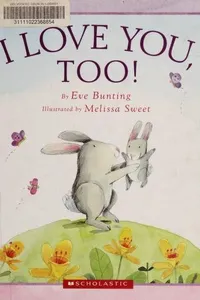 Cover of I Love You, Too! by Eve Bunting