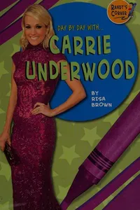 Day by day with Carrie Underwood
