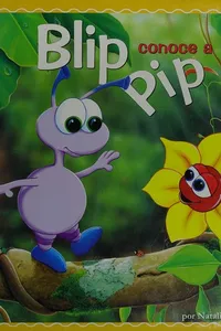 Blip conoce a Pip